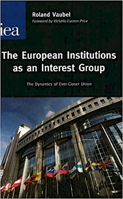 The European Institutions as an Interest Group: The Dynamics of Ever-Closer Union
