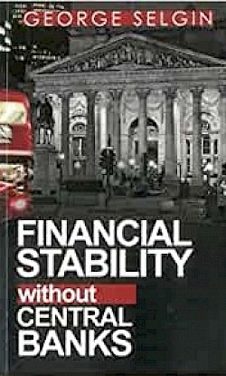Financial Stability Without Central Banks
