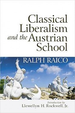 Classical Liberalism and the Austrian School