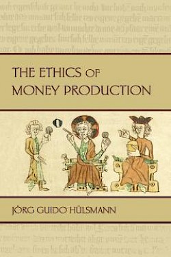 The Ethics of Money Production