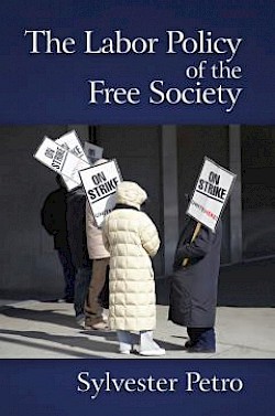 The Labor Policy of the Free Society