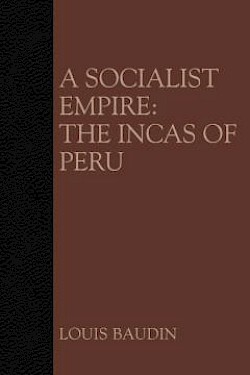 A Socialist Empire: The Incas of Peru
