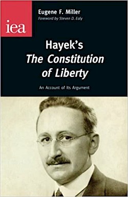 Hayek's The Constitution of Liberty: An Account of its Argument