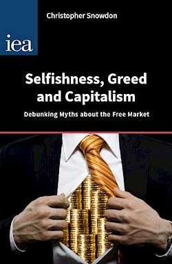 Selfishness, Greed and Capitalism: Debunking Myths about the Free Market