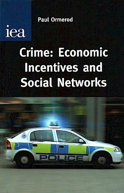 Crime: Economic Incentives and Social Networks