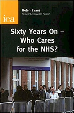 Sixty Years On – Who Cares for the NHS?