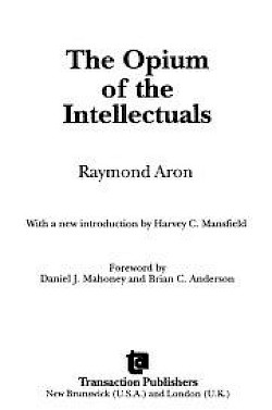 The Opium Of The Intellectuals