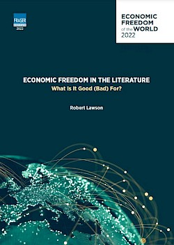 Economic Freedom in the Literature: What Is It Good (Bad) For?