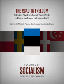 The Road to Freedom: Estonia’s Rise from Soviet Vassal State to One of the Freest Nations on Earth