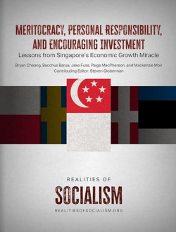 Meritocracy, Personal Responsibility, and Encouraging Investment: Lessons from Singapore’s Economic Growth Miracle