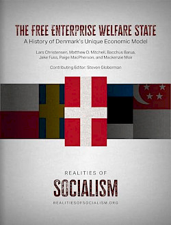 The Free Enterprise Welfare State: A History of Denmark’s Unique Economic Model