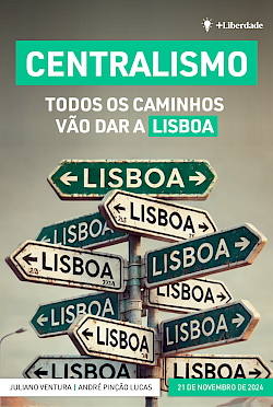 Centralismo: Todos os caminhos vão dar a Lisboa