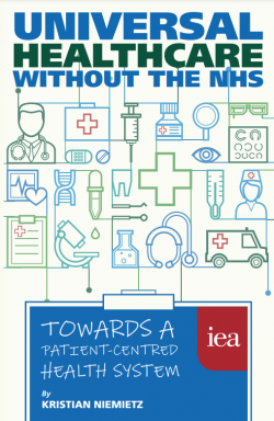 Universal Healthcare without the NHS: Towards a Patient-Centered Health System