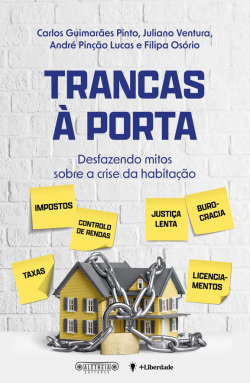 Trancas à Porta: Desfazendo Mitos sobre a Crise da Habitação