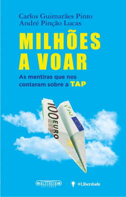 Milhões a Voar: As mentiras que nos contaram sobre a TAP